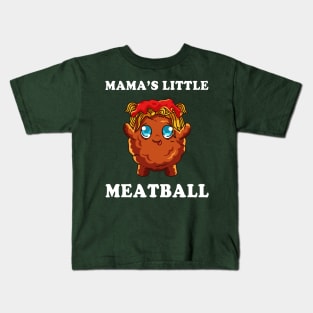 Mama's Little Meatball Kids T-Shirt